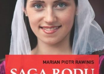 Piotr Rawinis Marian – Saga rodu z Lipowej – tom 31