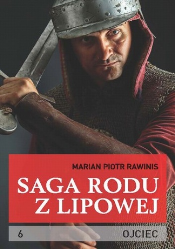 Piotr Rawinis Marian – Saga rodu z Lipowej – tom 6