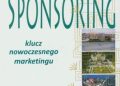 Datko Marek – Sponsoring Klucz nowoczesnego marketingu