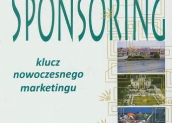 Datko Marek – Sponsoring Klucz nowoczesnego marketingu