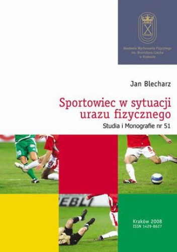 Jan Blecharz – Sportowiec w sytuacji urazu fizycznego