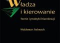 Waldemar Stelmach – Władza i kierowanie