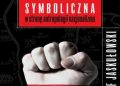 Krzysztof Jaskułowski – Wspólnota symboliczna