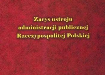 Ryszard Szałowski – Zarys ustroju administracji publicznej Rzeczypospolitej Polskiej