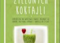 Pabich Maria, Pabich Tomasz – Sekrety zielonych koktajli