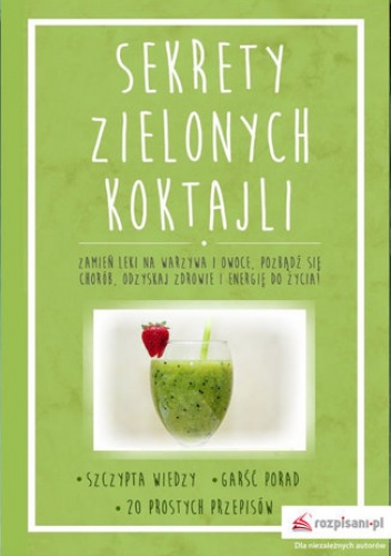 Pabich Maria, Pabich Tomasz – Sekrety zielonych koktajli