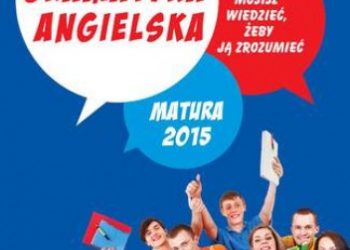 Makaruk Tomasz – Gramatyka angielska, czyli co musisz wiedzieć, żeby ją zrozumieć. Matura 2015