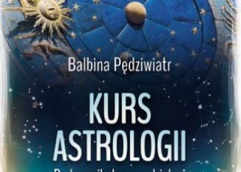 Balbina Pędziwiatr – Kurs astrologii. Podręcznik do samodzielnej interpretacji horoskopu