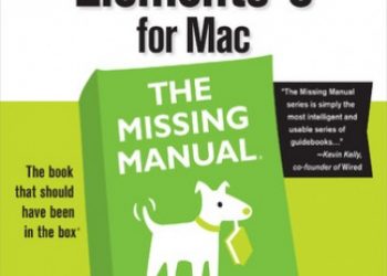 Barbara Brundage – Photoshop Elements 6 for Mac: The Missing Manual. The Missing Manual