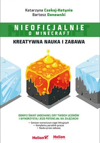 Bartosz Danowski, Czekaj-Kotynia Katarzyna – Minecraft. Kreatywna nauka i zabawa
