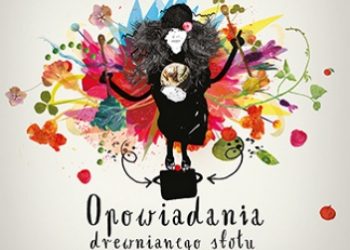 Monika Walecka – Opowiadania drewnianego stołu. 125 przepisów, jak sprawić przyjemność sobie i bliskim