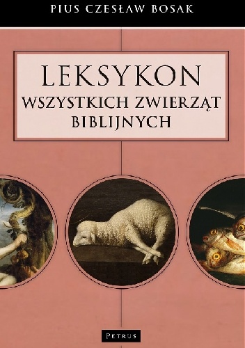 Pius Czesław Bosak – Leksykon wszystkich zwierząt biblijnych