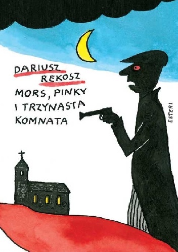 Dariusz Rekosz – Mors, Pinky i trzynasta komnata