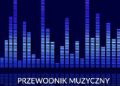 Wacław Panek – Przewodnik muzyczny z małym słownikiem. Klasyka * Folk * Jazz * Pop * Rock * Instrumenty * Teoria