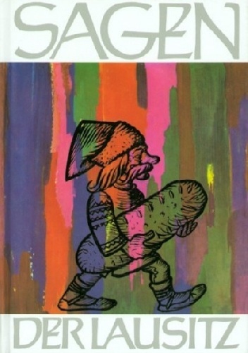 Erich Schneider, Martin Nowak-Neumann – Sagen der Lausitz