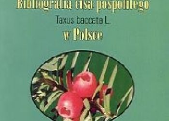 Piotr Stanisław Król, Włodzimierz Gołąb – Bibliografia cisa pospolitego Taxus baccata L. w Polsce