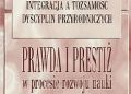 Renata Zielińska – Integracja a tożsamość dyscyplin przyrodniczych. Prawda i prestiż w procesie rozwoju nauki. Studium metodologiczne