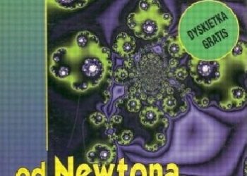 Dietrich Stauffer, H. Eugene Stanley – Od Newtona do Mandelbrota. Wstęp do fizyki teoretycznej