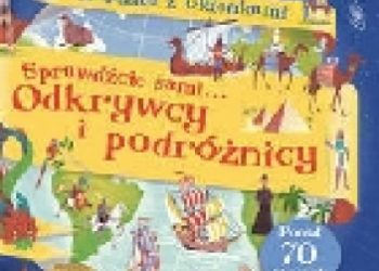Emily Bone – Odkrywcy i podróżnicy. Książka z okienkami. Sprawdźcie sami…