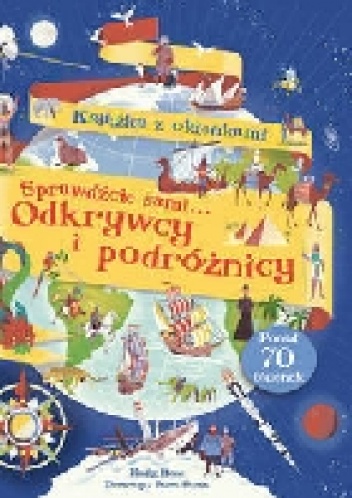 Emily Bone – Odkrywcy i podróżnicy. Książka z okienkami. Sprawdźcie sami…