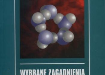 Piotr Borowski – Wybrane zagadnienia spektroskopii molekularnej
