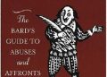 William Shakespeare – Shakespeare: The Bard’s Guide to Abuses and Affronts