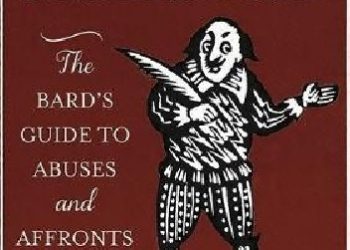 William Shakespeare – Shakespeare: The Bard’s Guide to Abuses and Affronts
