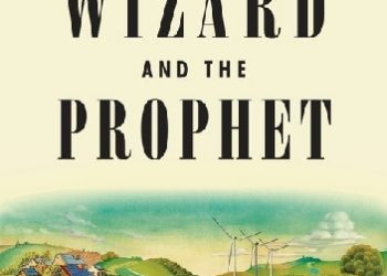 Charles C. Mann – The Wizard and The Prophet. Two Remarkable Scientists