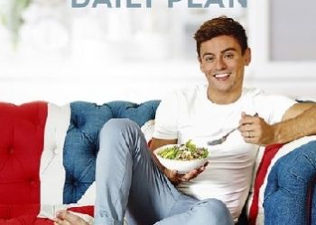 Tom Daley – Tom’s Daily Plan: Over 80 fuss-free recipes for a happier, healthier you. All day, every day.