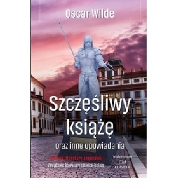 Oscar Wilde – Szczęśliwy książę oraz inne opowiadania
