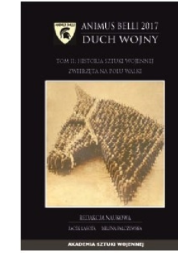 Jacek Lasota, Milena Palczewska – ANIMUS BELLI 2017 DUCH WOJNY. Tom II: Historia sztuki wojennej zwierzęta na polu walki