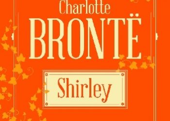 Charlotte Brontë – Shirley