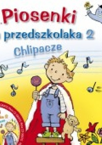 Danuta Zawadzka – Piosenki dla przedszkolaka 2. Chlipacze