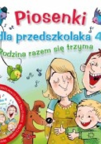 Danuta Zawadzka – Piosenki dla przedszkolaka 4. Rodzina razem się trzyma