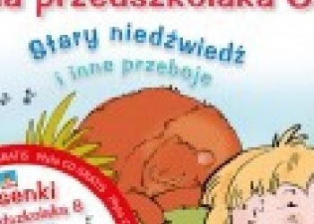 Agnieszka Kłos-Milewska, Jerzy Zając – Piosenki dla przedszkolaka 8. Stary niedźwiedź i inne przeboje