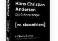 Hans Christian Andersen – Die Schneekönigin. Królowa Śniegu z podręcznym słownikiem niemiecko-polskim