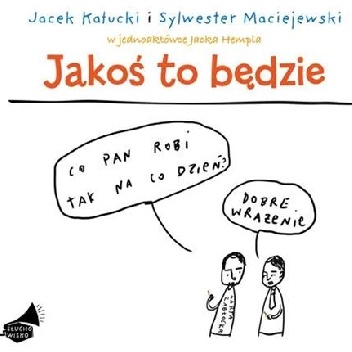 Jacek Hempel – Jakoś to będzie