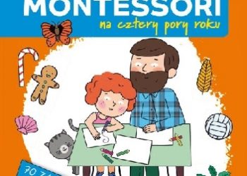 Brigitte Ekert – Metoda Montessori na cztery pory roku