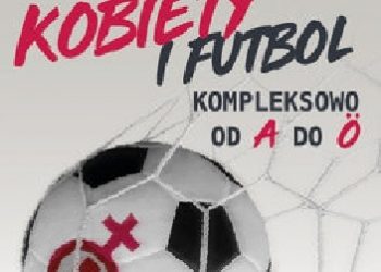 Jared Burzynski – Kobiety i futbol. Kompleksowo od A do Ö
