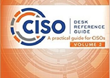 CISO Desk Reference Guide Volume 2