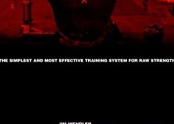 Jim Wendler – 5/3/1: The Simplest and Most Effective Training System to Increase Raw Strength