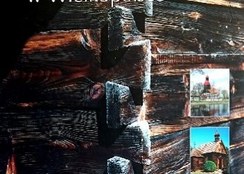 Piotr Maluśkiewicz – Drewniane kościoły w Wielkopolsce