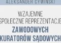 Aleksander Cywiński – Wzajemne społeczne reprezentacje zawodowych kuratorów sądowych do spraw dorosłych i ich podopiecznych