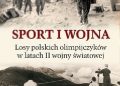 Ryszard Wryk – Sport i Wojna. Losy polskich olimpijczyków w latach drugiej wojny światowej