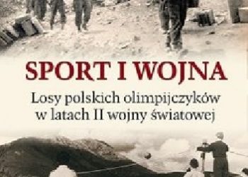 Ryszard Wryk – Sport i Wojna. Losy polskich olimpijczyków w latach drugiej wojny światowej