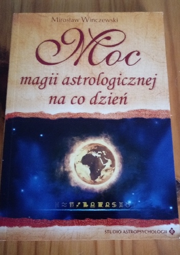 Mirosław Winczewski – Moc magii astrologicznej na co dzień
