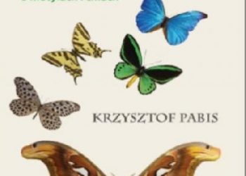 Krzysztof Pabis – Dlaczego motyl zjada muchę. Ewolucyjne opowiadania o motylach i ćmach