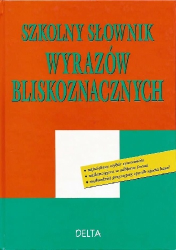 Karmowska Piotrkiewicz Ewa, Marek Karmowski – Szkolny słownik wyrazów bliskoznacznych
