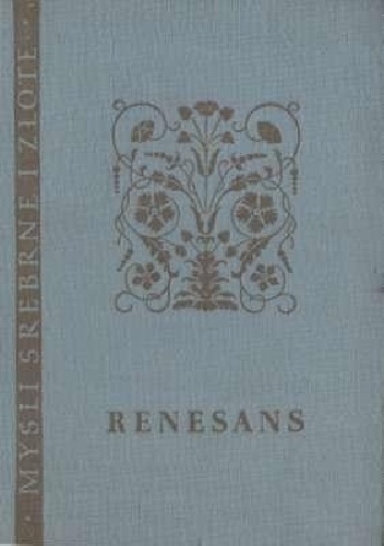 Andrzej Nowicki – Renesans: myśli wielkich ludzi epoki Odrodzenia