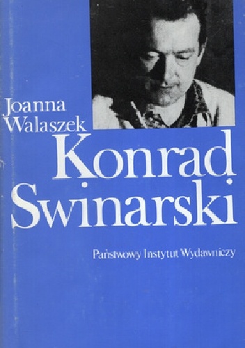 Joanna Walaszek – Konrad Swinarski i jego krakowskie inscenizacje